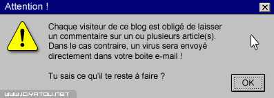 UN virus si vous ne laissez pas de commentaire.